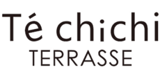 Te chichi TERRASSE