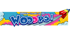 WOOOPS!